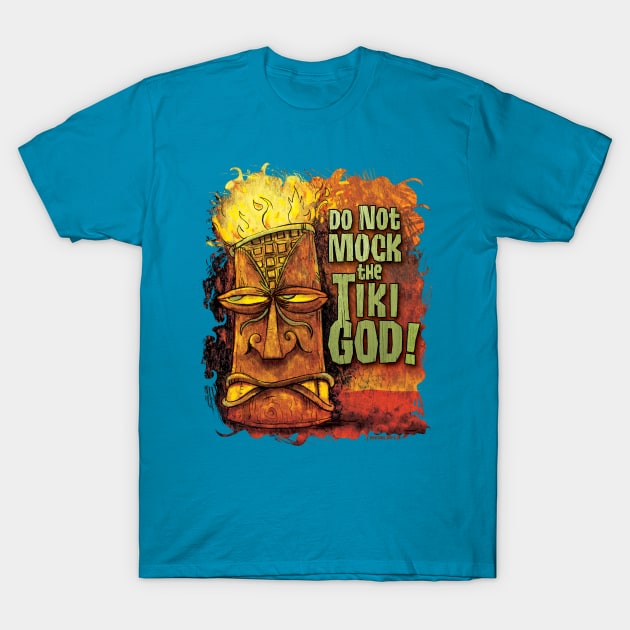 Do Not Mock The Tiki God! T-Shirt by zerostreet